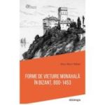 Forme de vietuire monahala in Bizant, 800-1453 - editie cartonata - Alice-Mary Talbot