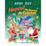 Hapciu! Un dinozaur de Craciun - Andy Day