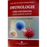 Imunologie. Curs universitar pentru studentii anului 3. Editia a 3 - a revizuita si adaugita - Ileana Constantinescu