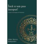 Inca n-am pus inceput! Cuvant la Liturghia de Duminica - Arhim. Simeon Kraiopoulos
