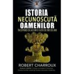 Istoria Necunoscuta Oamenilor - Robert Charroux
