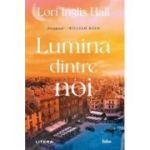 Lumina dintre noi - Lori Inglis Hall