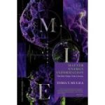 Matter–Energy–Information. “The Holy Trinity” of the Universe - Toma T. Mugea