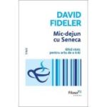 Mic-dejun cu Seneca - David Fideler