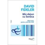 Mic-dejun cu Seneca - David Fideler