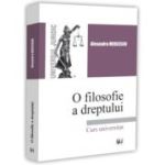 O filosofie a dreptului - Alexandra Mercescu