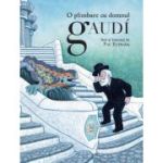 O plimbare cu domnul Gaudi - Pau Estrada