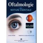 Oftalmologie. Notiuni esentiale - Vasile Potop, Christiana Dragosloveanu