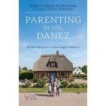 Parenting in stil danez - Jessica Joelle Alexander