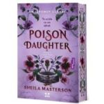 Poison daughter. Te ucide cu un sarut - Sheila Masterson