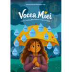 Vocea Miei. 12 Povesti si activitati pentru intelegerea textului, dezvoltarea gandirii critice, increderii in sine si inteligentei emotionale - Marius Florin Gheorghe Pap