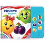 Sonorici Fructe delicioase
