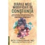 Starile Mele Modificate de Constiinta - Rick Strassman