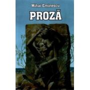 Proza - Mihai Eminescu