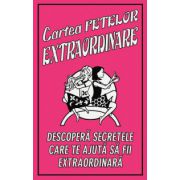 Cartea fetelor extraordinare. Descopera secretele care te ajuta sa fii extraordinara - Veena Bhairo-Smith