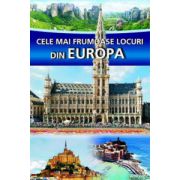 Cele mai frumoase locuri din Europa
