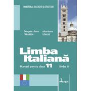Manual pentru clasa XI-a limba italiana Limba 3 - Georgeta Liliana, Alice Ileana, Carabela Tanase