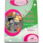 Students book. Love English Better-Grade 2 - Alice Mastacan, Ramona Enescu