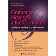 Gramatica didactica a limbii romane. Notiuni de fonetica si vocabular - Gheorghe Soare