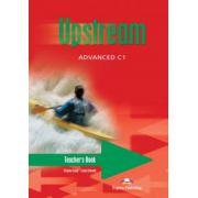 Upstream Advanced C1. Teacher's Book Manualul profesorului pentru clasa a XI-a - Virginia Evans