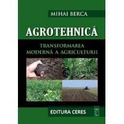 Agrotehnica. Transformarea moderna a Agriculturii (Carte + CD)