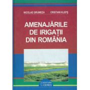 Amenajarile de irigatii din Romania - Nicolae Grumeza