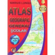 Atlas geografic general scolar - Marius Lungu