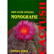 Cactusii. Monografie (Editie cu coperti cartonate)