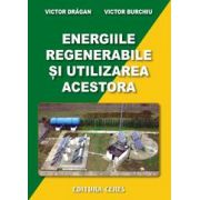 Energiile regenerabile si utilizarea acestora - Victor Dragan