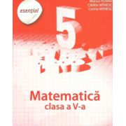 Esential. Matematica clasa a V-a (Partea I) Esential. Matematica clasa a V-a (Partea I)