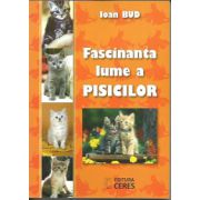 Fascinanta lume a PISICILOR (Ioan Bud)