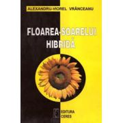 Floarea-soarelui hibrida - Alexandru Viorel Vranceanu