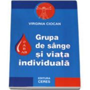 Grupa de sange si viata individuala - ABO(Virgina Ciocan)