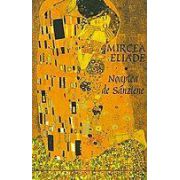 Noaptea de Sanziene- Mircea Eliade (2 volume)