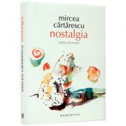 Nostalgia, Ed Aniversara (Mircea Cartarescu)