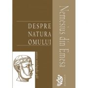 DESPRE NATURA OMULUI - NEMESIUS DIN EMESA