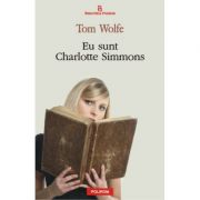 Eu sint Charlotte Simmons - Tom Wolfe