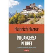 Intoarcerea in Tibet - Heinrich Harrer
