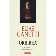 Orbirea - Elias Canetti