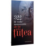 322 de vorbe memorabile ale lui Petre Tutea