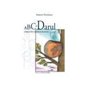 ABC-Darul crestin-democratiei - Adrian Papahagi