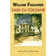 Casa cu coloane - de William Faulkner