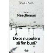 De ce nu putem sa fim buni? - Jacob Needleman