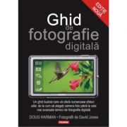 Ghid de fotografie digitala - Doug Harman