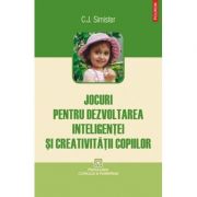 Jocuri pentru dezvoltarea inteligentei si creativitatii copiilor - C. J. Simister