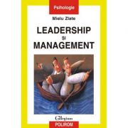 Leadership si management - Mielu Zlate