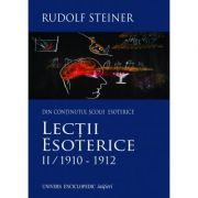 LECTII ESOTERICE 2/1910-1912 - RUDOLF STEINER