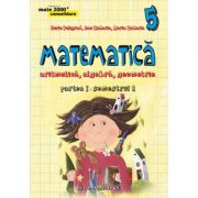 Matematica 2000+/ Consolidare 2015-2016 algebra, geometrie clasa a V-a partea I, semestrul 1 (Sorin Peligrad) Ed IV Matematica 2000+/ Consolidare 2015-2016 algebra, geometrie clasa a V-a partea I, semestrul 1 (Sorin Peligrad) Ed IV