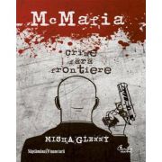 McMafia - Crime fara frontiere - Misha Glenny