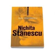 Nichita Stanescu - Alexandru Stefanescu